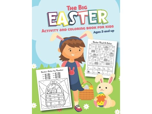 The Big Easter Activity and Coloring Book for kids Ages 3 and up: Over 20 Fun Designs For Boys And Girls - Educational Worksheets