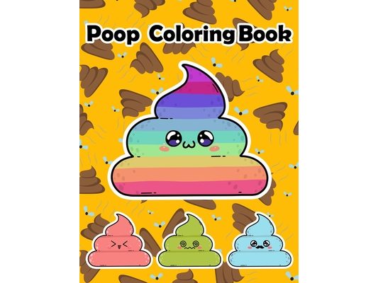 Poop Coloring Book: Silly Coloring Book & Silly Gifts for Adults