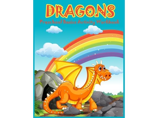 Dragons Preschool Basics Activity Workbook: Dragons Coloring and Activity Book for Kids Ages 4-8: Coloring, Number tracing, Counting, Shape, Puzzles a