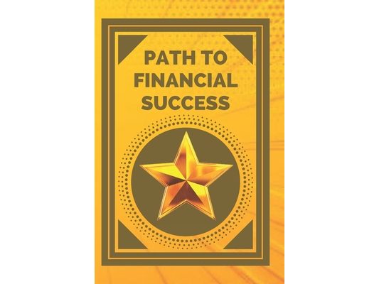 Path to Financial Success: Reach your goal