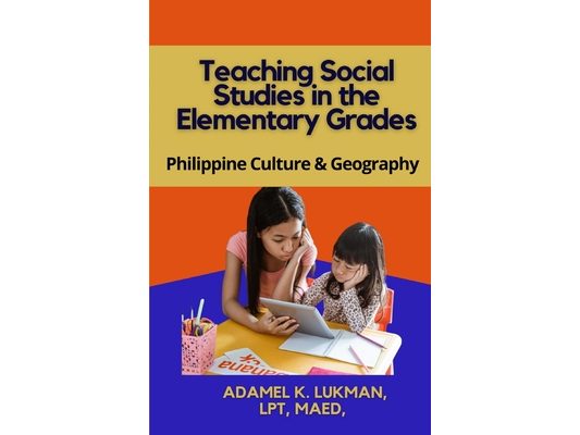 Teaching Social Studies in the Elementary Grades: Philippines Culture and Geography