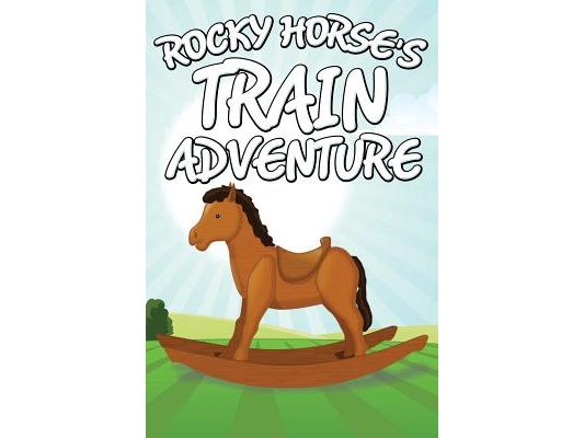 Rocky Horse's Train Adventure