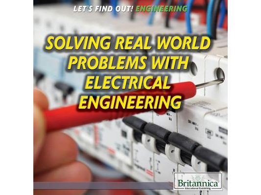 Solving Real-World Problems with Electrical Engineering