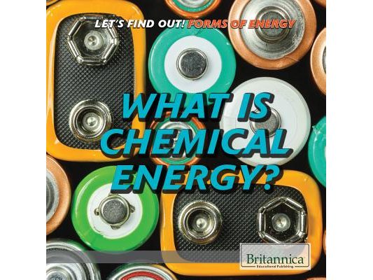 What Is Chemical Energy?