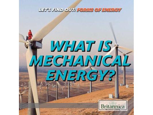 What Is Mechanical Energy?