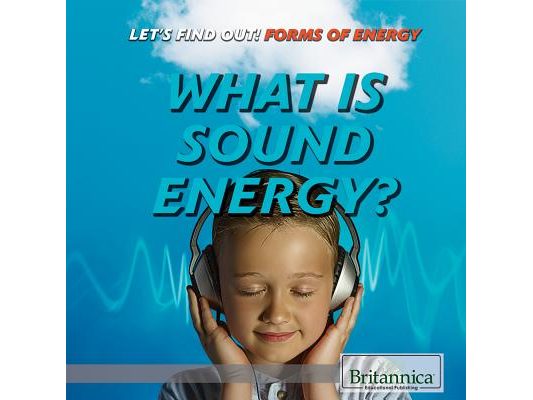 What Is Sound Energy?