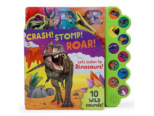 Crash! Stomp! Roar!: Let's Listen to Dinosaurs!