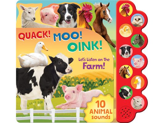 Quack! Moo! Oink!: Let's Listen on the Farm! [With Battery]