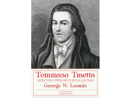 Tommaso Traetta and the Fusion of Italian and French Opera in Parma