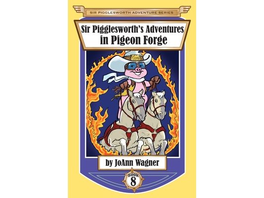 Sir Pigglesworth's Adventures in Pigeon Forge
