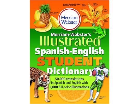 Merriam-Webster's Illustrated Spanish-English Student Dictionary