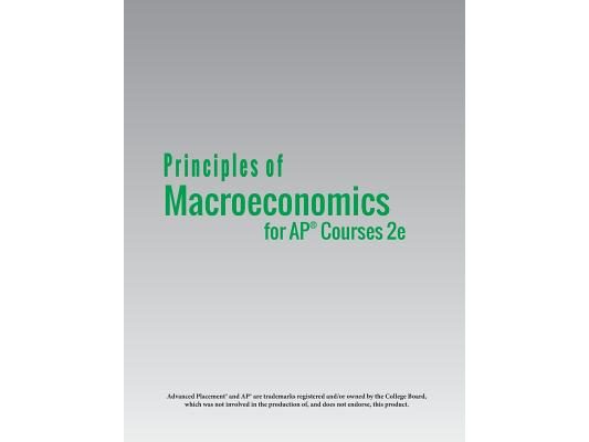 Principles of MacroEconomics for AP(R) Courses 2e