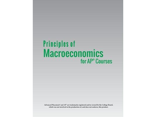 Principles of Macroeconomics for AP(R) Courses