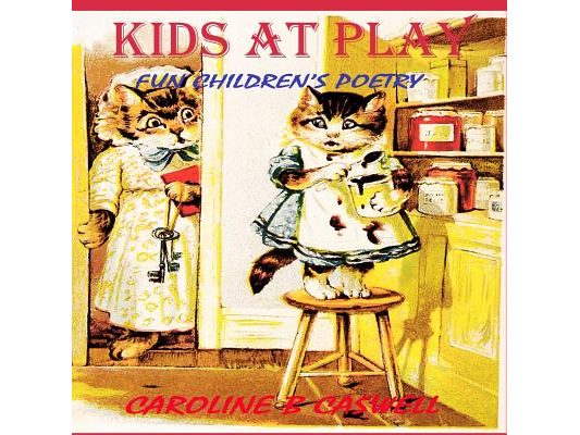 Children's Books - Kids At Play: Fun Children's Poetry - Rhyming Bedtime Story - Perfect for Bedtime & Young Readers 2-8 Year Olds
