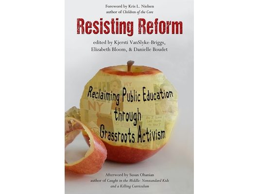 Resisting Reform: Reclaiming Public Education Through Grassroots Activism