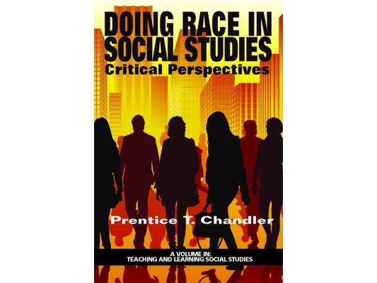 Doing Race in Social Studies: Critical Perspectives