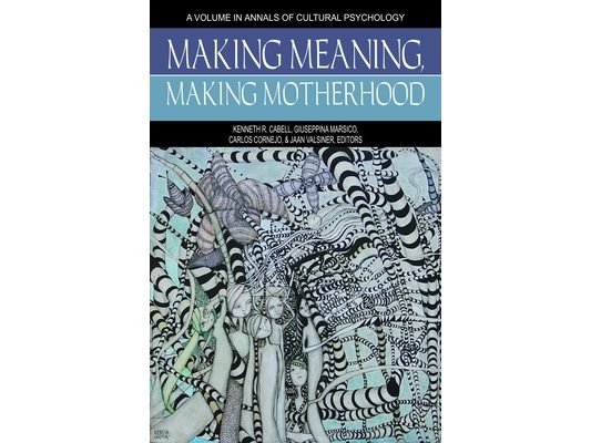 Making Meaning, Making Motherhood