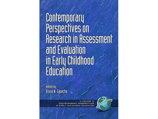 Contemporary Perspectives on Research in Assessment and Evaluation in Early Childhood Education