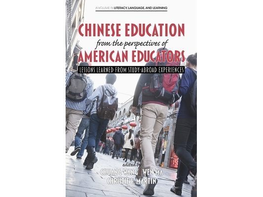 Chinese Education from the Perspectives of American Educators: Lessons Learned from Study-Abroad Experiences