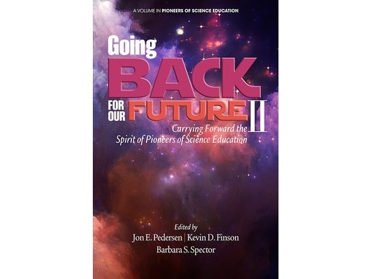 Going Back to Our Future II: Carrying Forward the Spirit of Pioneers of Science Education