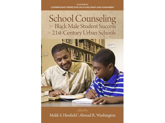 School Counseling for Black Male Student Success in 21st Century Urban Schools