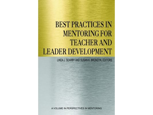 Best Practices in Mentoring for Teacher and Leader Development