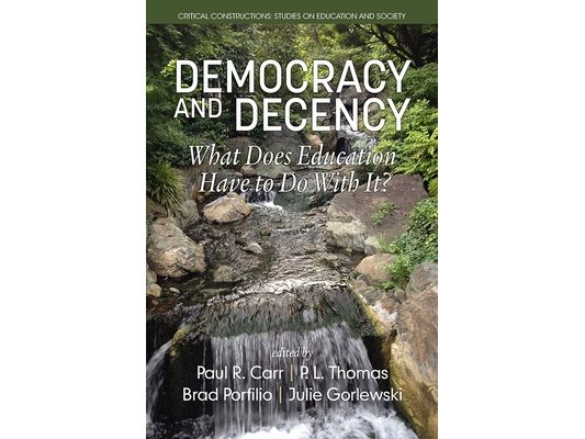 Democracy and Decency: What Does Education Have to Do With It?