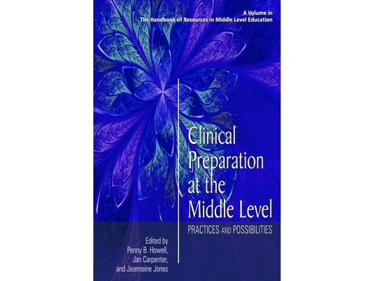 Clinical Preparation at the Middle Level: Practices and Possibilities