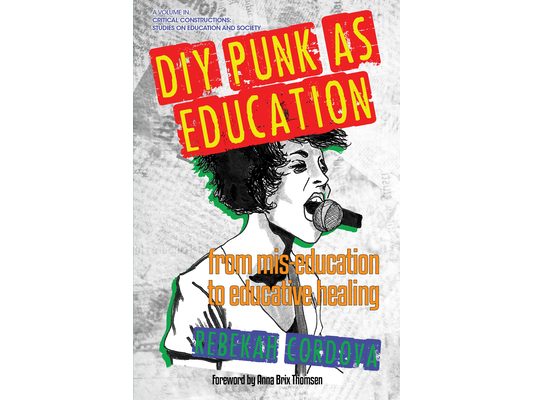 DIY Punk as Education: From Mis-Education to Educative Healing