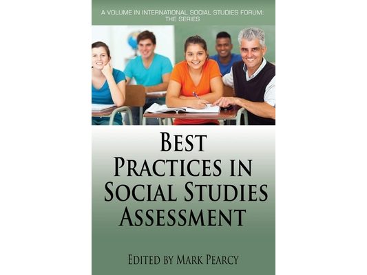 Best Practices in Social Studies Assessment