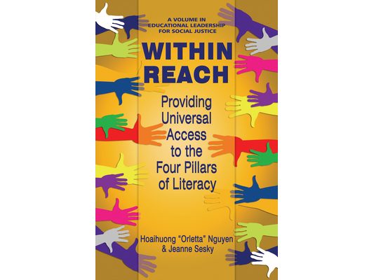 Within Reach: Providing Universal Access to the Four Pillars of Literacy