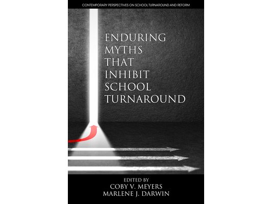 Enduring Myths That Inhibit School Turnaround