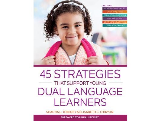 45 Strategies That Support Young Dual Language Learners
