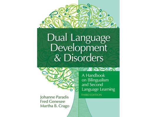 Dual Language Development & Disorders: A Handbook on Bilingualism and Second Language Learning