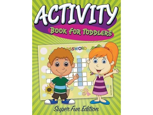 Activity Book For Toddlers: Super Fun Edition