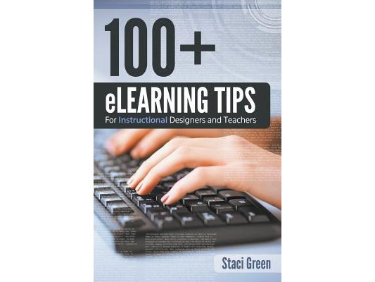 100+ eLearning Tips for Instructional Designers and Teachers