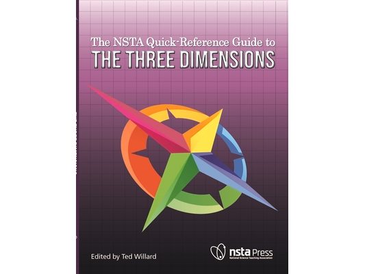 The Nsta Quick-Reference Guide to the Three Dimensions