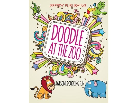 Doodle At The Zoo: Awesome Doodling Fun