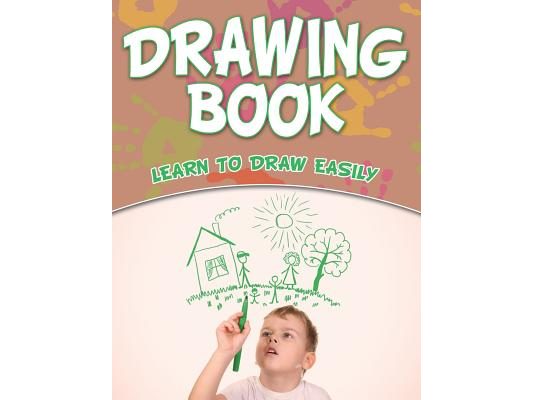 Drawing Book: Learn To Draw Easily