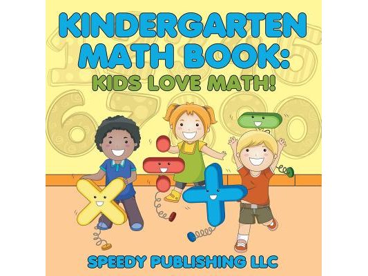 Kindergarten Math Book: Kids Love Math!