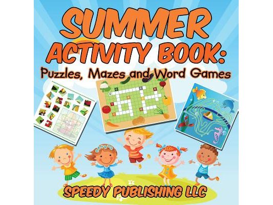 Summer Activity Book: Puzzles, Mazes and Word Games