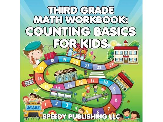 Third Grade Math Workbook: Counting Basics for Kids