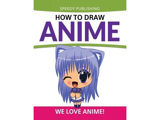 How To Draw Anime: We Love Anime!