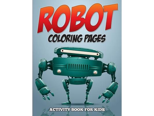 Robot Coloring Pages - Activity Book for Kids