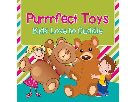 Purrrfect Toys: Kids Love to Cuddle