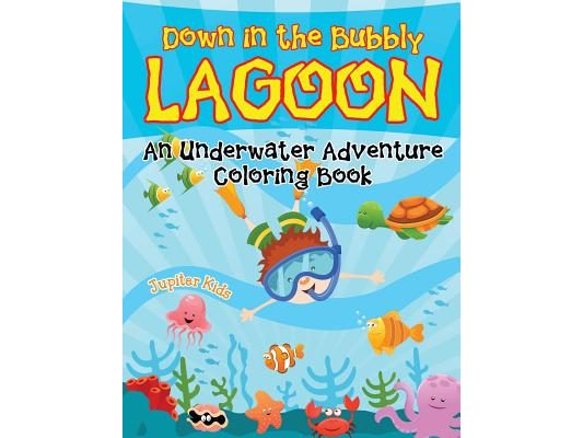 Down in the Bubbly Lagoon (An Underwater Adventure Coloring Book)