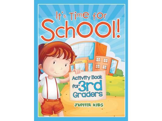 It's Time for School! (Activity Book for 3rd Graders)