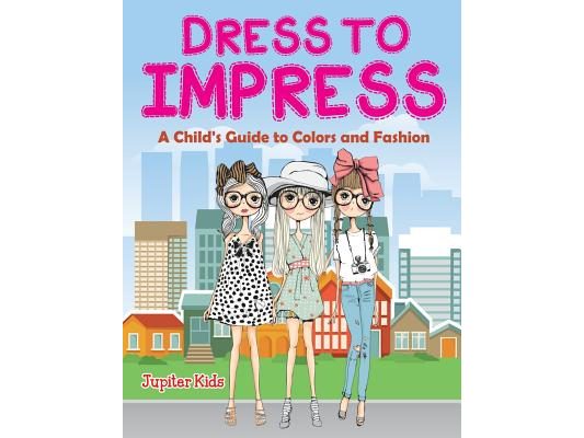 Dress to Impress (A Coloring Book)