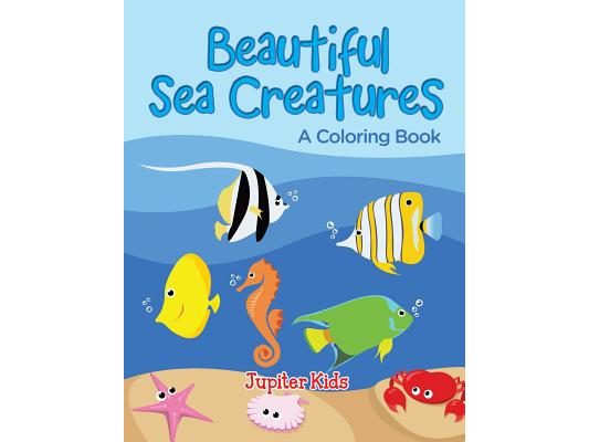 Beautiful Sea Creatures (A Coloring Book)