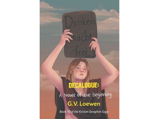 Decalogue: A Novel of the Beginning: Book 10 of the Kristen-Seraphim Saga